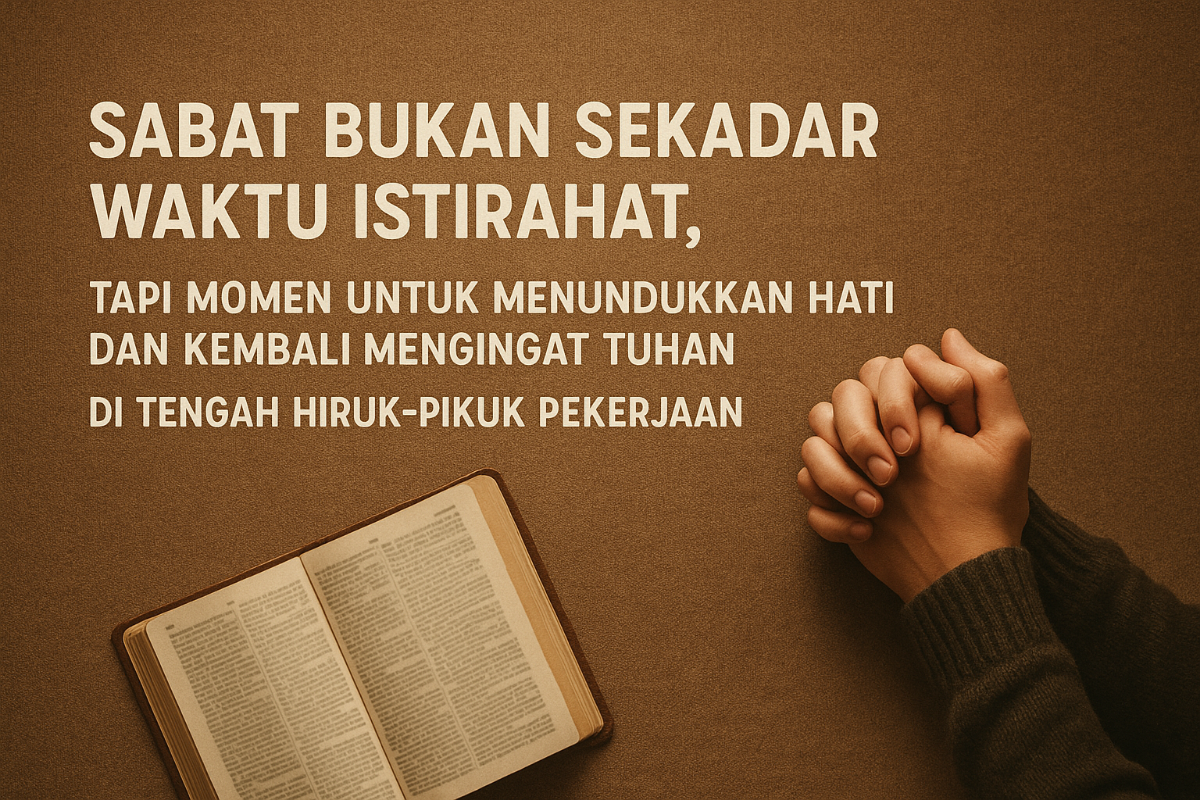 Kembali ke Meja Kerja, Tapi Hati Tetap di Altar (Keluaran 35:1-5)