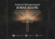 Tiga Perusahaan Ini Sampaikan Ucapan Jumat Agung, Tekankan Kasih dan Harapan di Tengah Tekanan Ekonomi