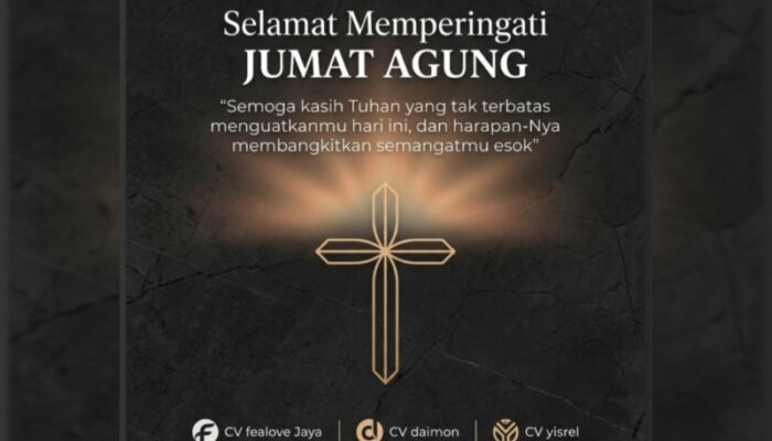 Tiga Perusahaan Ini Sampaikan Ucapan Jumat Agung, Tekankan Kasih dan Harapan di Tengah Tekanan Ekonomi