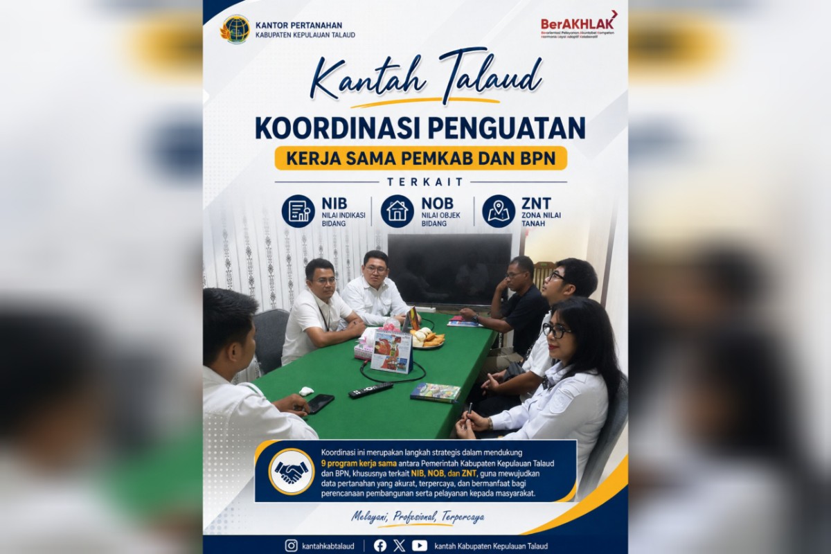 Pemkab Kepulauan Talaud dan BPN memperkuat koordinasi membahas sembilan program kerja sama pertanahan, termasuk NIB, NOB, dan ZNT.